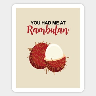 You Had Me At Rambutan Magnet